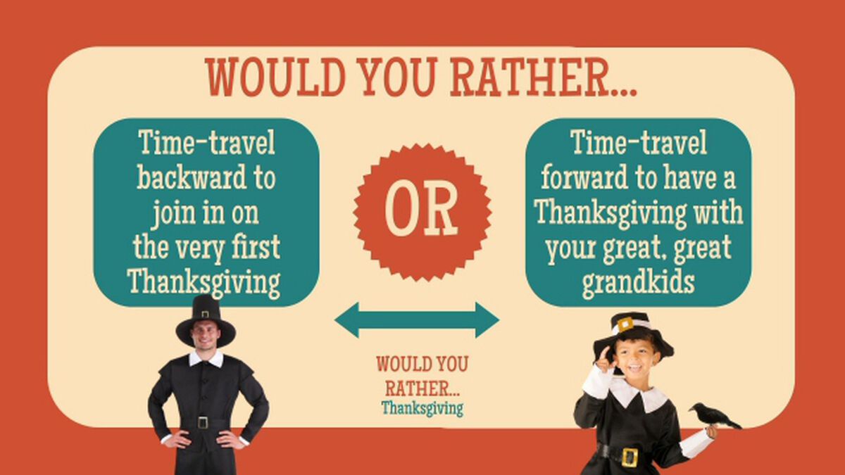 Would You Rather: Thanksgiving Edition image number null